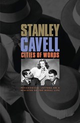 Cities of Words - Stanley Cavell - 9780674018181