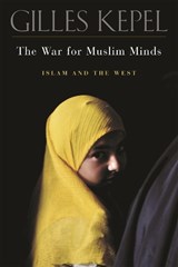 The War for Muslim Minds - Gilles Kepel - 9780674019928