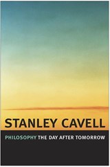 Philosophy the Day after Tomorrow - Stanley Cavell - 9780674022324