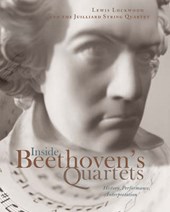 Inside Beethovens Quartets - History,  Interpretation +CD