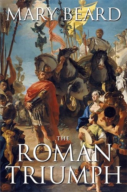 The Roman Triumph, Mary Beard - Paperback - 9780674032187