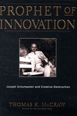 Prophet of Innovation | Thomas K. McCraw | 