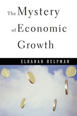 The Mystery of Economic Growth - Elhanan Helpman - 9780674046054