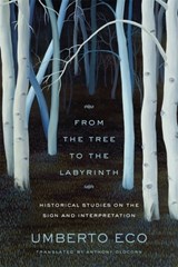 From the Tree to the Labyrinth - Umberto Eco - 9780674049185