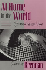 At Home in the World - Timothy Brennan - 9780674050310