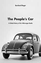The People’s Car - Bernhard Rieger - 9780674050914