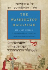 The Washington Haggadah - Joel ben Simeon - 9780674051171