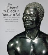 The Image of the Black in Western Art: Volume III From the "Age of Discovery" to the Age of Abolition - DAVID BINDMAN ; HENRY LOUIS,  Jr. Gates - 9780674052635