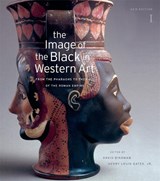The Image of the Black in Western Art, Volume I - David Bindman ; Henry Louis Gates - 9780674052710