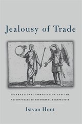 Jealousy of Trade - Istvan Hont - 9780674055773