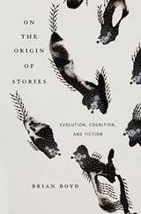 On the Origin of Stories | Brian Boyd | 
