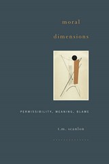 Moral Dimensions - T. M. Scanlon - 9780674057456