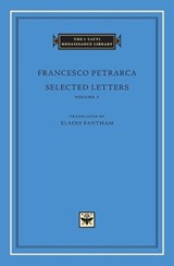 Selected Letters, Volume 1 - Francesco Petrarca - 9780674058347