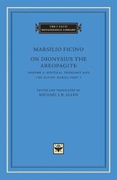 Ficino, M: On Dionysius the Areopagite, Volume 1 - Mystical