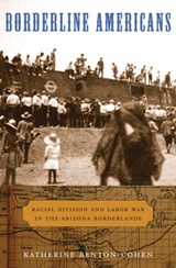 Borderline Americans - Katherine Benton-Cohen - 9780674060531