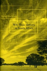 Why Race Matters in South Africa - Michael MacDonald - 9780674063891