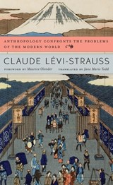 Anthropology Confronts the Problems of the Modern World - Claude Levi-Strauss - 9780674072909