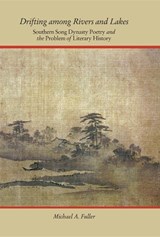 Drifting among Rivers and Lakes - Michael A. Fuller - 9780674073227