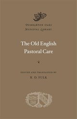 The Old English Pastoral Care - R. D. Fulk - 9780674261150