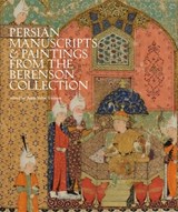 Persian Manuscripts & Paintings from the Berenson Collection - Aysin Yoltar-Yildirim - 9780674261242