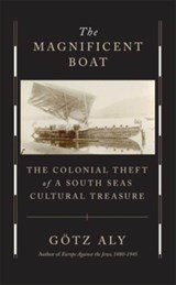 The Magnificent Boat - Gotz Aly - 9780674276574