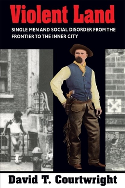 Violent Land, David T. Courtwright - Paperback - 9780674278714