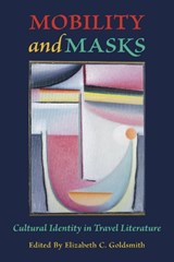 Mobility and Masks - Elizabeth C. Goldsmith - 9780674295803