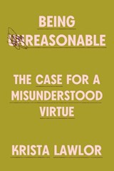 Being Reasonable - Krista Lawlor - 9780674297470