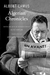 Algerian Chronicles - Albert Camus - 9780674416758