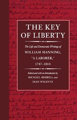 The Key of Liberty - Michael Merrill ; Sean Wilentz - 9780674502888