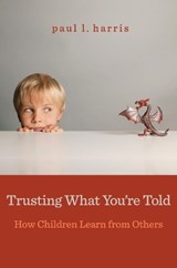Trusting What You’re Told - Paul L. Harris - 9780674503830