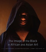 The Image of the Black in African and Asian Art - DAVID BINDMAN ; SUZANNE PRESTON BLIER ; HENRY LOUIS,  Jr. Gates - 9780674504394