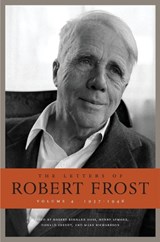 The Letters of Robert Frost, Volume 4 - Robert Frost - 9780674504493
