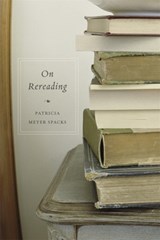 On Rereading | Patricia Meyer Spacks | 