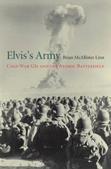 Elvis’s Army - Brian McAllister Linn - 9780674737686
