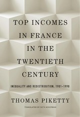 Top Incomes in France in the Twentieth Century - Thomas Piketty - 9780674737693
