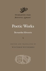 Poetic Works | Bernardus Silvestris | 