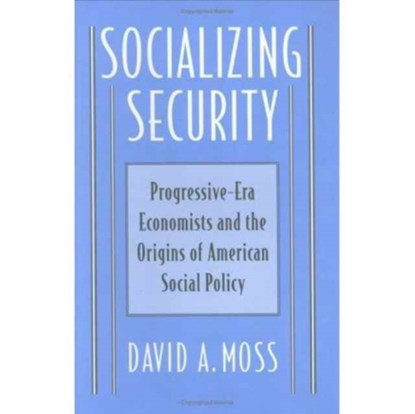 Socializing Security, David A. Moss - Gebonden - 9780674815025