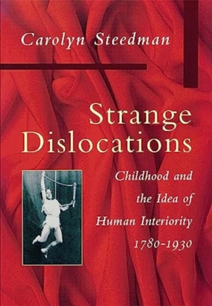 Strange Dislocations, Carolyn Steedman - Gebonden - 9780674839786