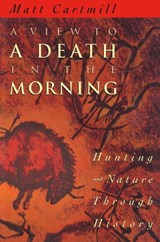 A View to a Death in the Morning - Matt Cartmill - 9780674937369