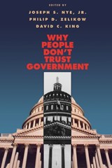 Why People Don't Trust Government - JOSEPH S.,  Jr. Nye ; Philip D. Zelikow ; David C. King - 9780674940574