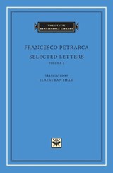 Selected Letters, Volume 2 - Francesco Petrarca - 9780674971622