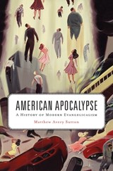 American Apocalypse - Matthew Avery Sutton - 9780674975439