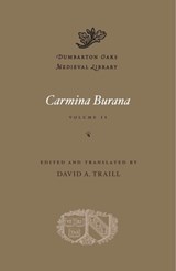 Carmina Burana - David A. Traill - 9780674980976