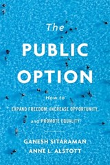 The Public Option - Ganesh Sitaraman ; Anne L. Alstott - 9780674987333