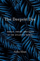 The Deepest Dye - Aisha Khan - 9780674987821