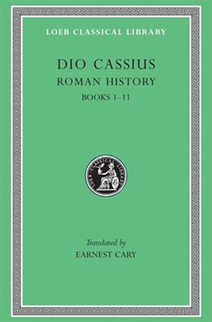 Roman History, Volume I, Dio Cassius - Gebonden - 9780674990364