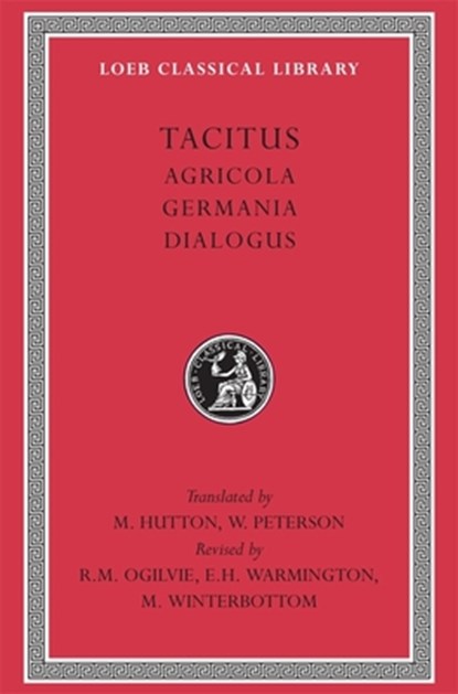 Agricola. Germania. Dialogue on Oratory, Tacitus - Gebonden - 9780674990395