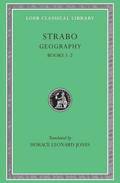 Geography, Volume I, Strabo - Paperback - 9780674990555