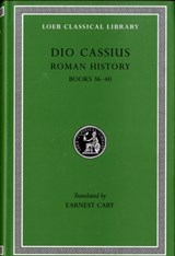 Roman History, Volume III | Dio Cassius | 